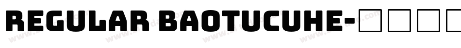 Regular baotucuhe字体转换